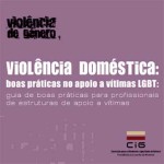 Nova publicação CIG - “Violência doméstica: boas práticas no apoio a vítimas LGBT”