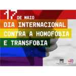 Dia internacional Contra a Homofobia e Transfobia