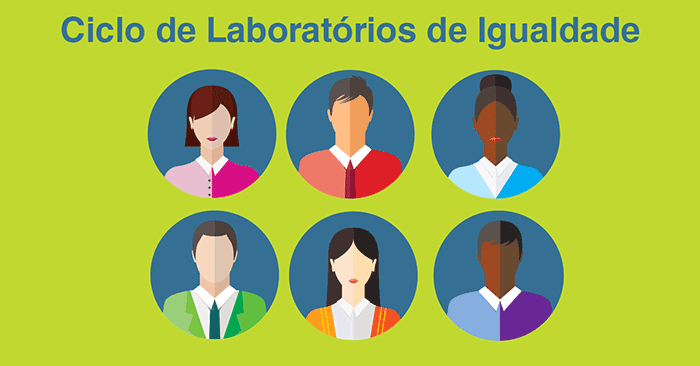 Ciclo de Laboratórios de Igualdade (junho, Lisboa)