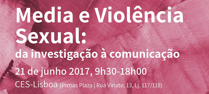 Colóquio internacional “Media e violência sexual: da investigação à comunicação” (21 jun., Lisboa)