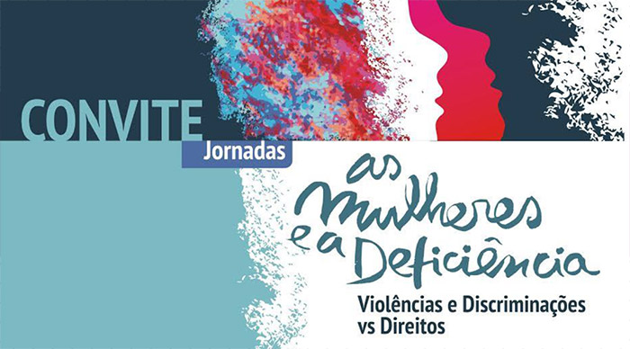 Jornadas “As mulheres e a deficiência: violências e discriminações versus direitos” (27 jun., Lisboa)