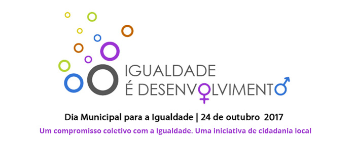 Dia Municipal para a Igualdade (24 out.)