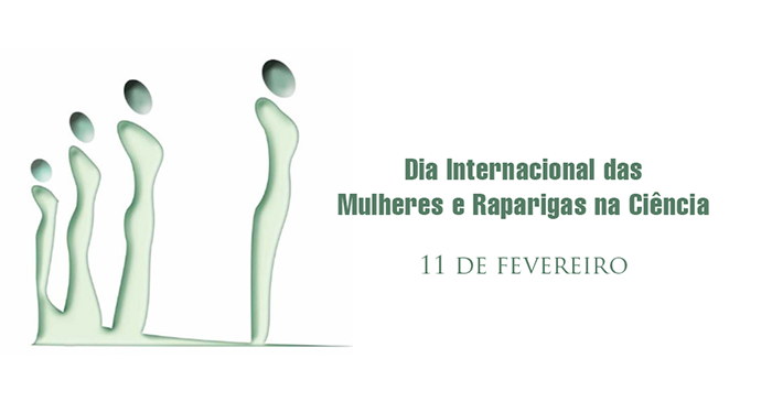 Dia Internacional das Mulheres e Raparigas na Ciência (11 fev.)