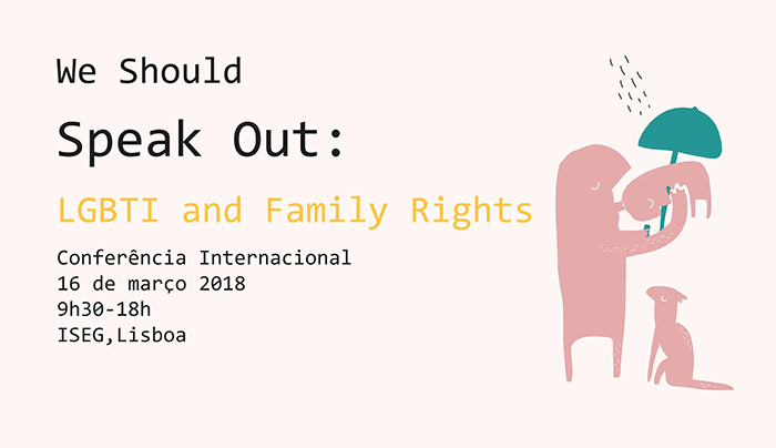 Conferência “We Should Speak Out – LGBTI and Family Rights” (16 mar., Lisboa)