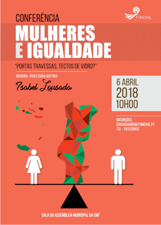 Conferência “Mulheres e igualdade – portas travessas, tetos de vidro?” (6 abr., Funchal)