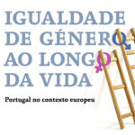 Apresentação do estudo «Igualdade de género ao longo da vida»