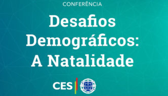 Conferência CES – «Desafios Demográficos: a Natalidade» no Porto