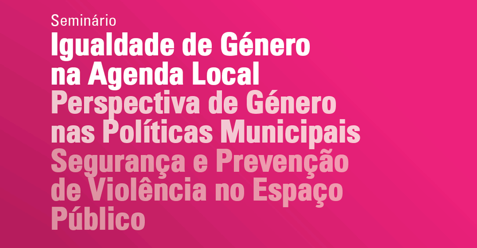 Seminário «Igualdade de Género na Agenda Local» na UBI – inscrições abertas