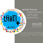 Sessões Públicas LGBTI+ - 23 outubro, Lisboa
