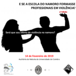 Seminário «Violência no Namoro: E se a escola do namoro formasse profissionais em violência?» - Coimbra, 14 fevereiro