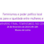 Seminário «Feminismos e poder político local: sinergias para a igualdade entre mulheres e homens», em Leiria