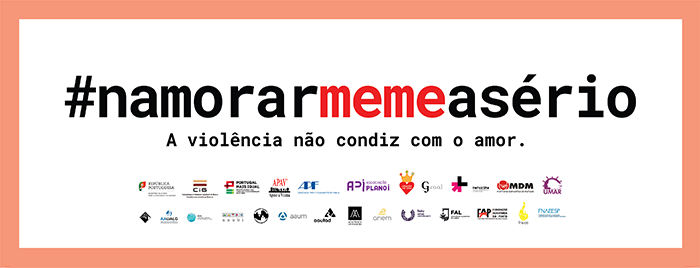 Campanha pela eliminação da violência no namoro #NamorarMemeASério