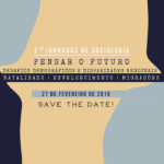 «Jornadas de Sociologia – Pensar o Futuro», Lisboa – 27 fevereiro