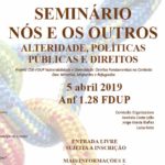 Seminário "Nós e os Outros - Alteridade, Políticas Públicas e Direito" no Porto