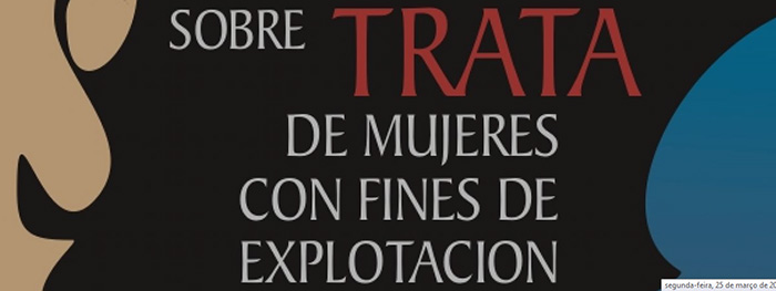 I Jornadas Hispano-Lusas sobre Tráfico de Mulheres com fim de Exploração Sexual, em Sevilha