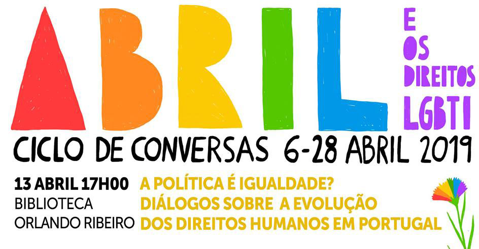 Conversas ILGA «Abril e os Direitos LGBTI»