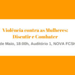 Violência Contra as Mulheres: Discutir e Combater, na Universidade Nova de Lisboa
