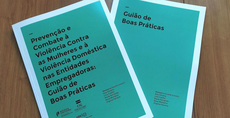 Disponível online: «Guião de Boas Práticas de Prevenção e Combate à Violência Doméstica e de Género nas Empresas»