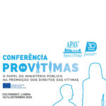 APAV promove conferência PROVÍTIMAS: o papel do Ministério Público na promoção dos direitos das vítimas