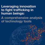 OSCE lança estudo inovador que analisa mais de 300 ferramentas tecnológicas de combate ao tráfico de seres humanos