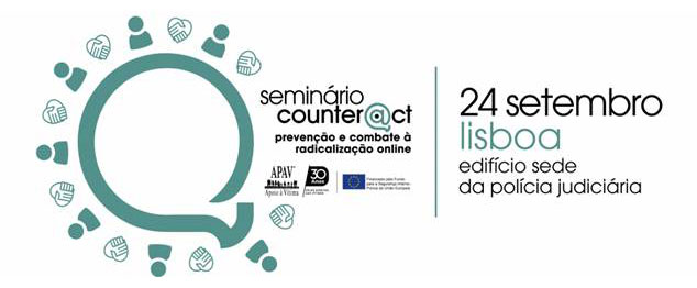 APAV promove o seminário “Projeto Counter@ct: prevenção e combate à radicalização online”, no dia 24 de setembro