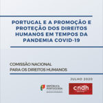Lançado o documento “Portugal e a Promoção e Proteção dos Direitos Humanos em Tempos de Pandemia de COVID-19”
