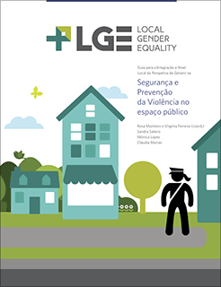 Guia para a Integração a Nível Local da Perspetiva de Género na Segurança e Prevenção da Violência no Espaço Público