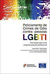 Manual do Conselho da Europa “Policiamento de Crimes de ódio contra pessoas LGBTI: Formação para uma resposta policial profissional”