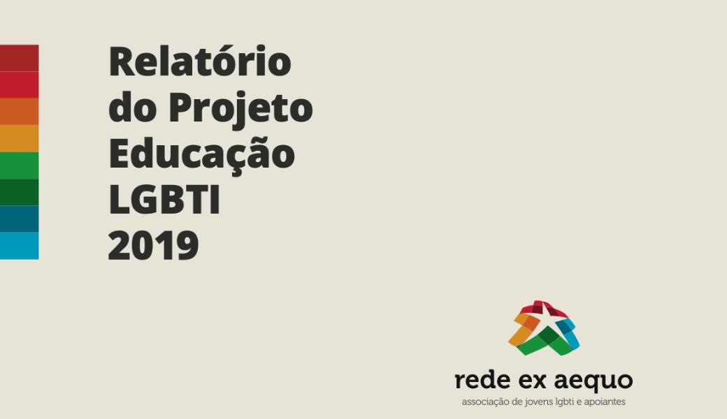 Associação rede ex aequo divulga Relatório do Projeto Educação LGBTI 2019