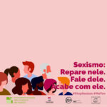 Mobiliza-te Contra o Sexismo! com a Escola Superior de Comunicação Social de Lisboa