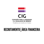 Logótipo da Comissão para a Cidadania e a Igualdade de Género sobre fundo branco. por baixo, Recrutamento | Área Financeira