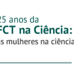 25 anos da FCT, Mulheres na Ciência