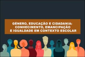 Género, educação e cidadania: conhecimento, emancipação e igualdade em contexto escolar