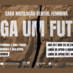 Cada Mutilação Genital Feminina rasga um futuro