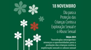 Flores estilizadas sobre um fundo verde, 18 de novembro, Dia Europeu da Proteção das Crianças Contra a Exploração Sexual e o Abuso Sexual, edição 2024, tecnologias emergentes, ameaças e oportunidades para a Proteção das Crianças Contra a Exploração Sexual e o Abuso Sexual
