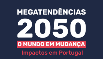 megatendências 2050. o mundo em mudança. impactos em portugal